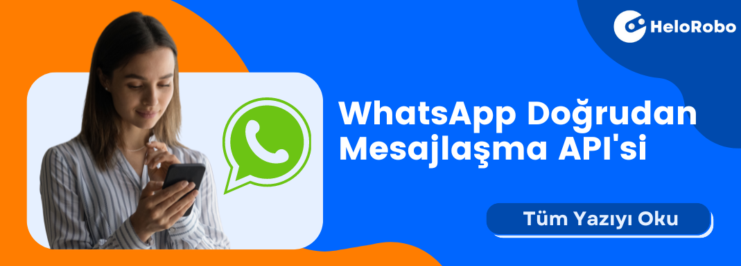 WhatsApp Doğrudan Mesajlaşma API’si