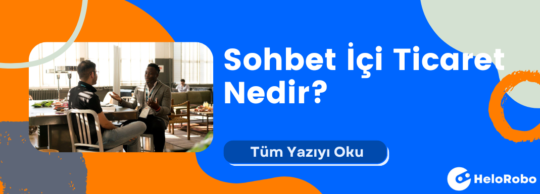 Sohbet İçi Ticaret Nedir? WhatsApp, Instagram ve Facebook’tan Satış Yapmayı Keşfedin!